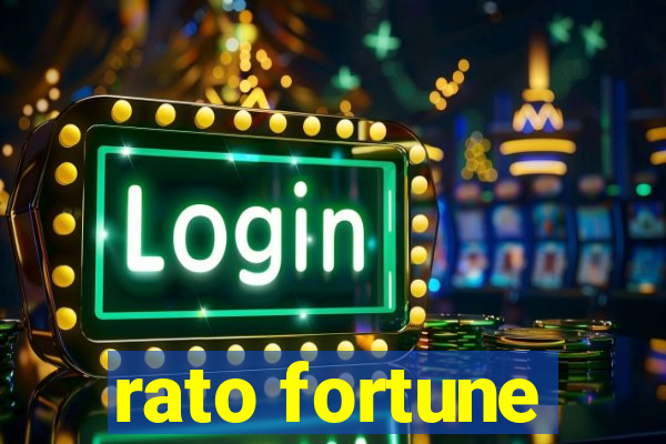rato fortune